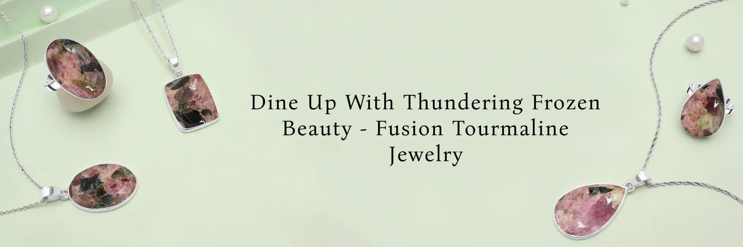 Eternal Elegance: Fusion Tourmaline Jewelry for Timeless Beauty