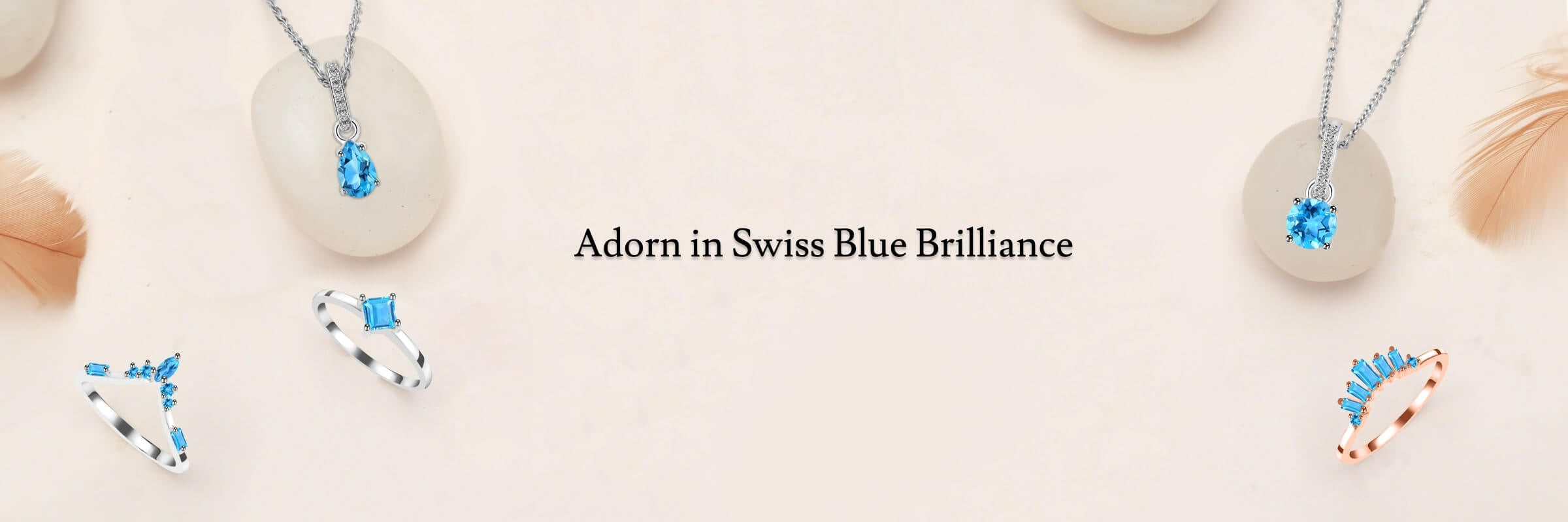 Swiss Blue Topaz Jewelry - Powers And How To Wear