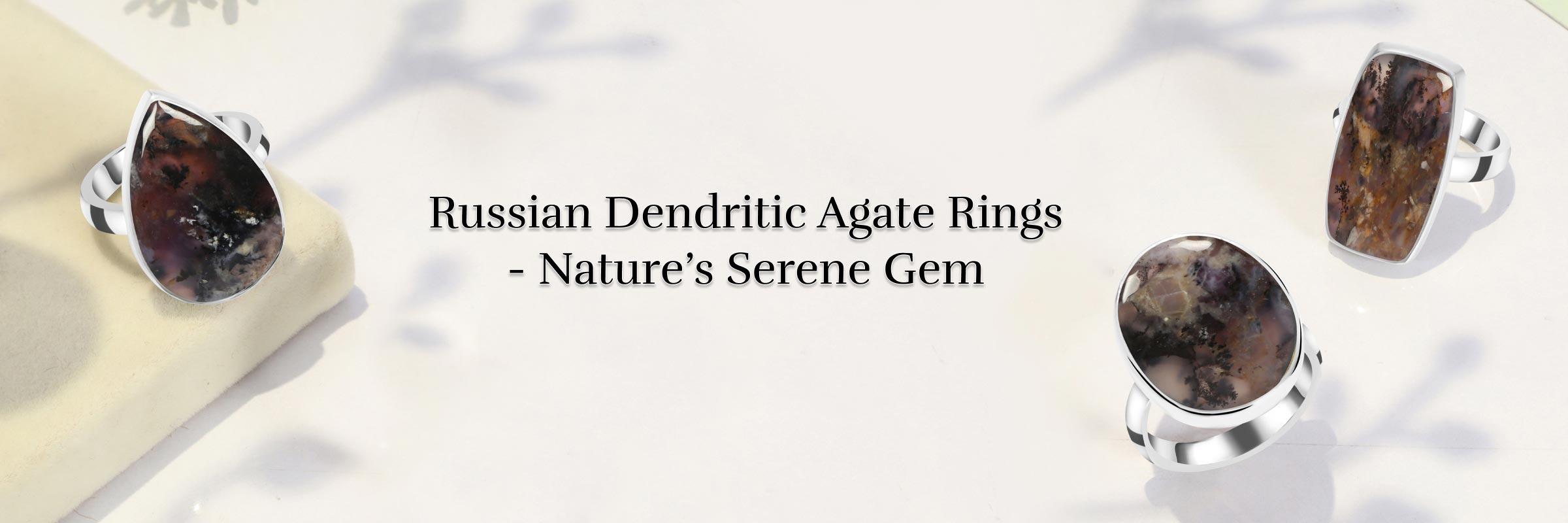 Russian Dendritic Agate Rings Decoded: Popular Benefits and Tips to Cleanse & Charge