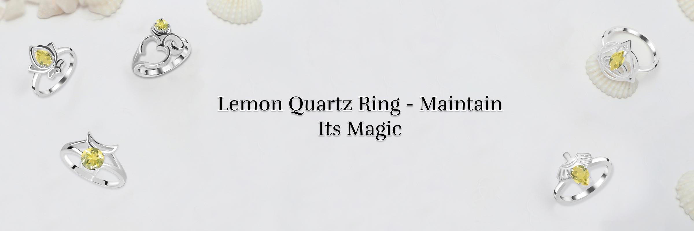 Healing Benefits of Lemon Quartz Rings and Ways to Clean and Maintain Them