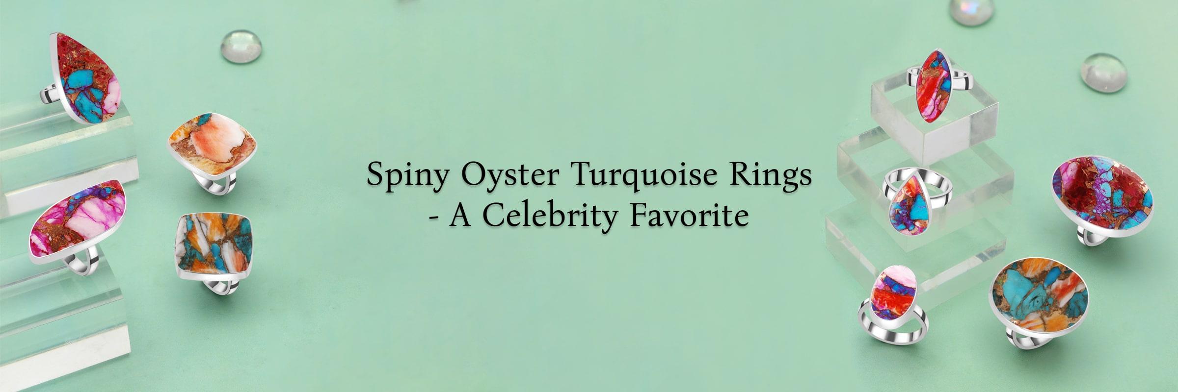 Spiny Oyster Turquoise Rings - Celebrity Influence and Popularity