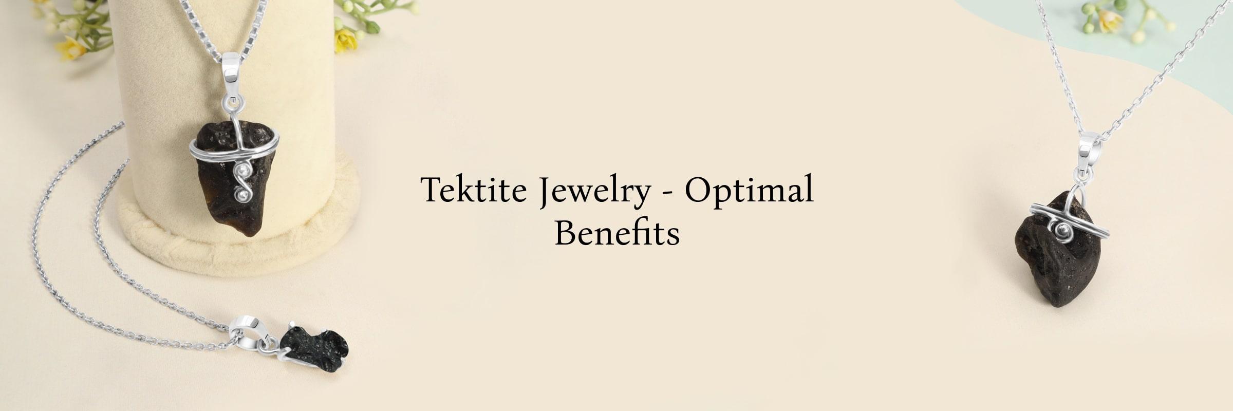 How to Utilize Tektite Jewelry for Maximum Benefits