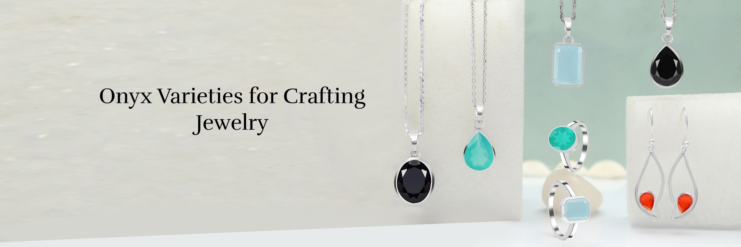 Types Of Onyx Stone For Jewelry Making