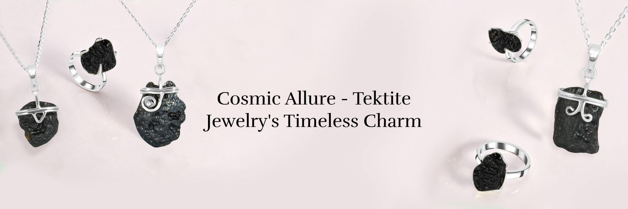 Vibrant Visions: Tektite Jewelry Embodied with Dreamlike Hues