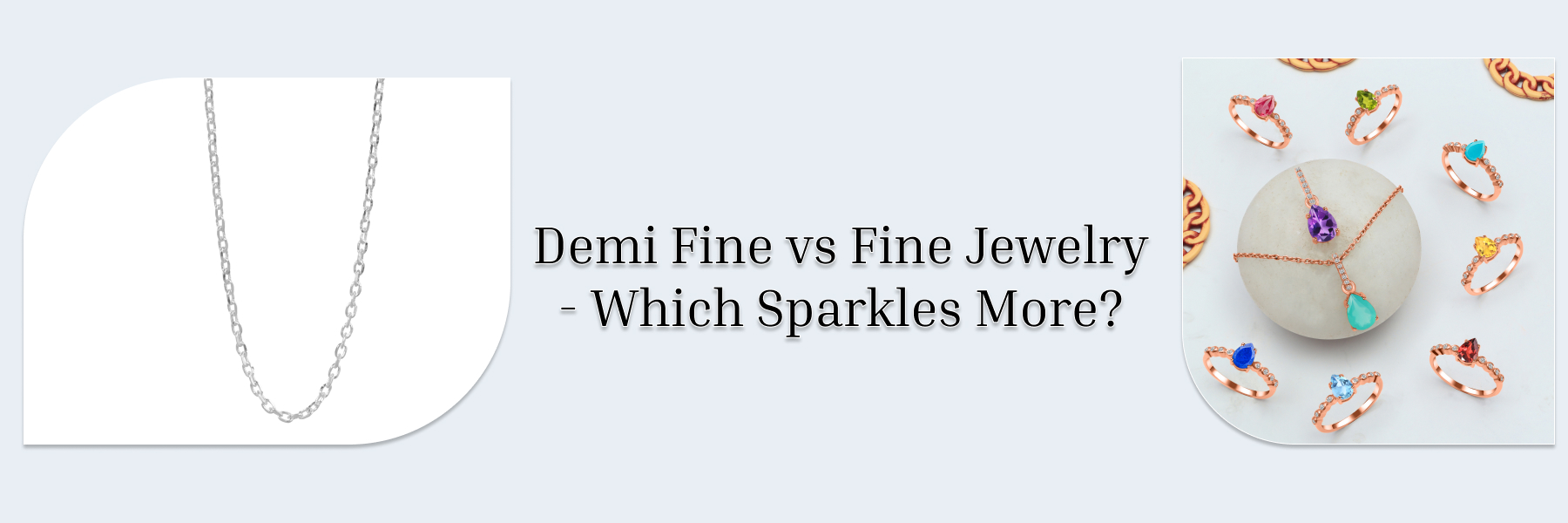 Demi Fine Jewelry Vs Fine Jewelry Demi Fine Jewelry Vs Fine Jewelry