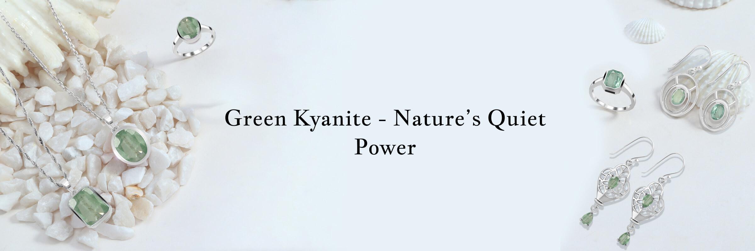 Green Kyanite Meaning, History, Healing Properties, Facts, Uses, and Powers Green Kyanite Meaning, History, Healing Properties, Facts, Uses, and Powers