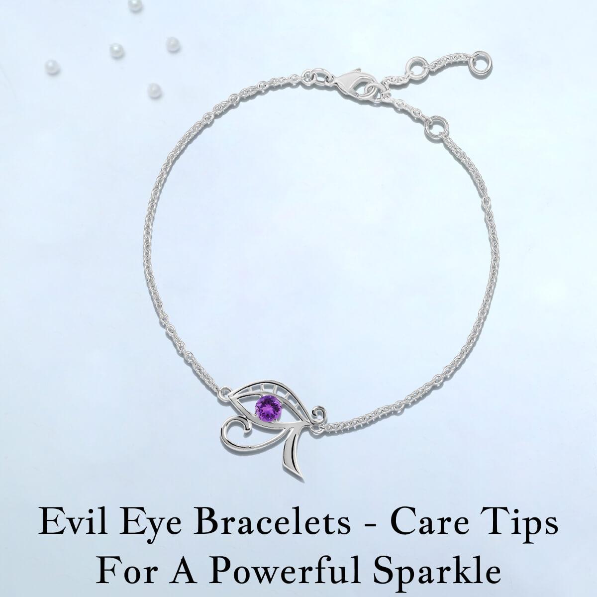 How To Cleanse and Take Care Of Evil Eye Bracelets? How To Cleanse and Take Care Of Evil Eye Bracelets?
