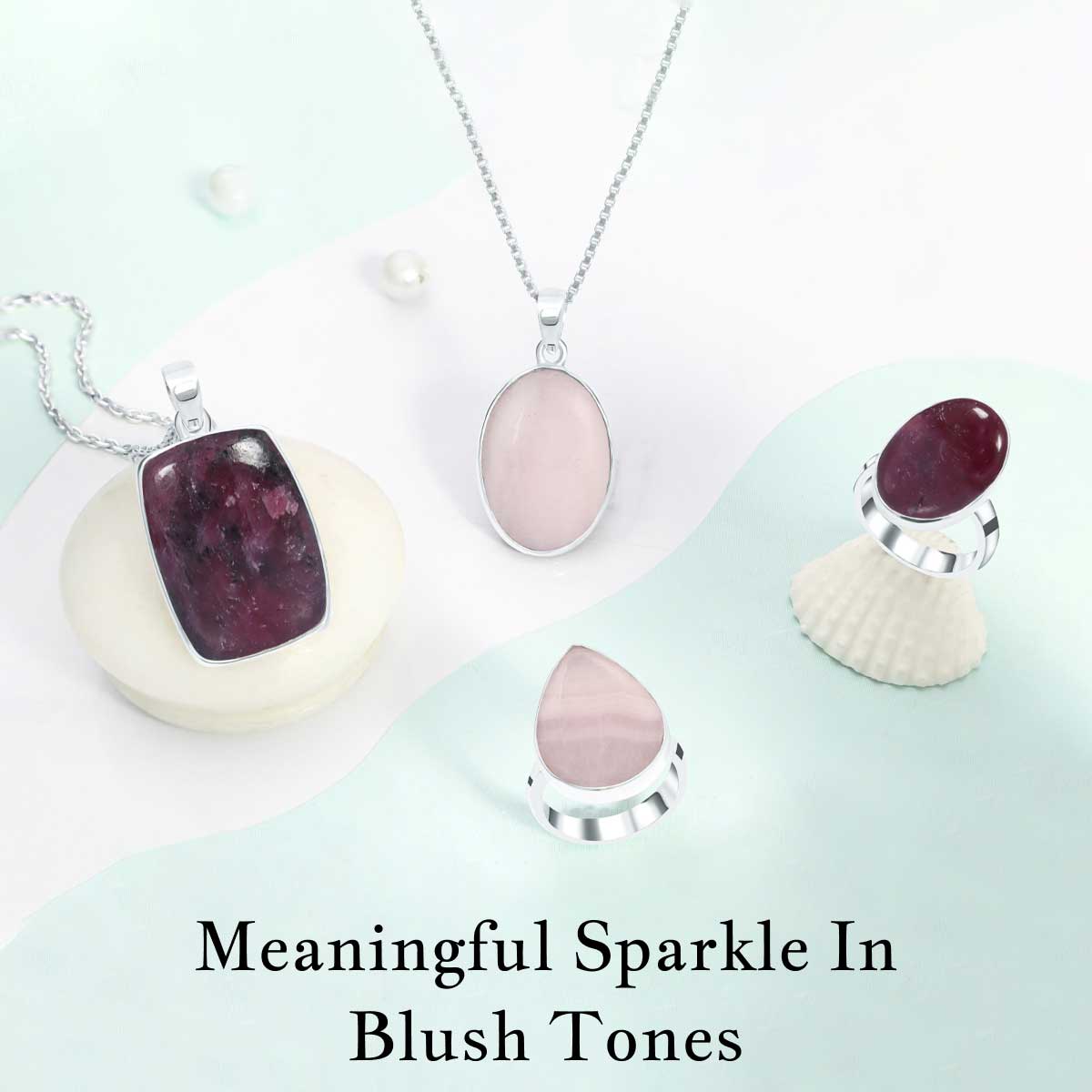 Pink Gemstones Meaning - Glitz and Glamour Pink Gemstones Meaning