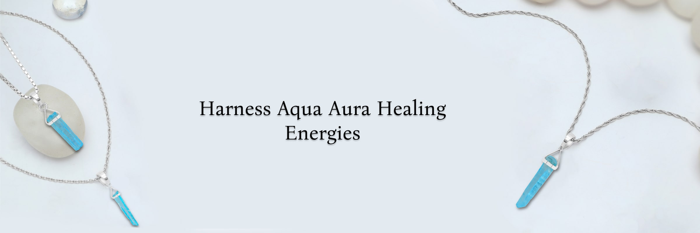Healing Benefits of Aqua Aura