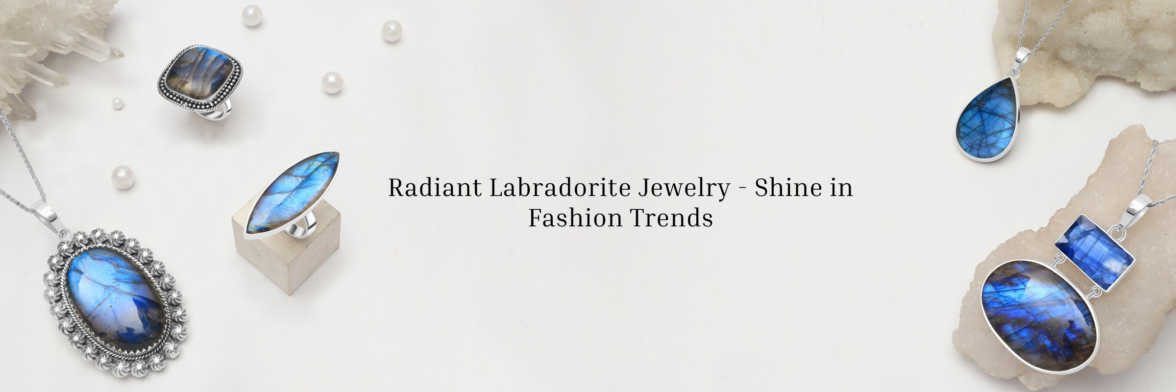 Alluring Labradorite Jewelry: Adding Charm to Your Fashion Labradorite Jewelry