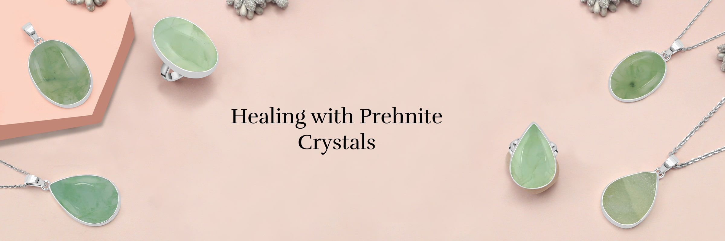 Healing Properties of Prehnite Healing Properties of Prehnite