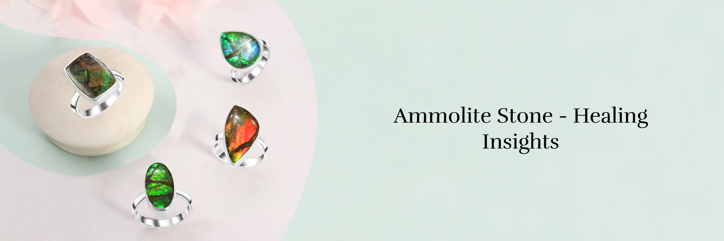 Healing Properties of Ammolite Stone
