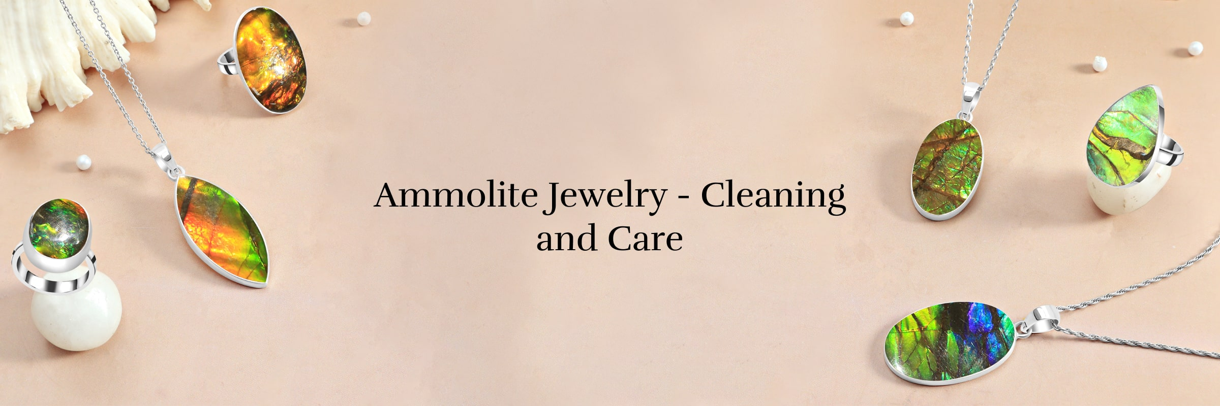 Caring & Cleaning of Ammolite Jewelry
