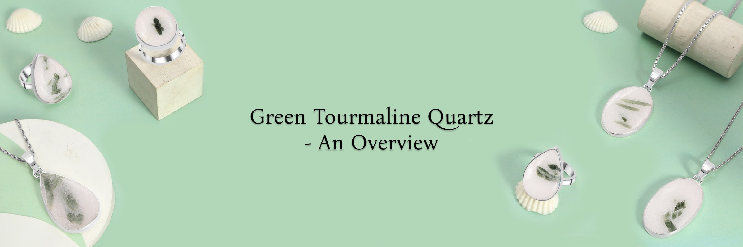 What is Green Tourmaline Quartz