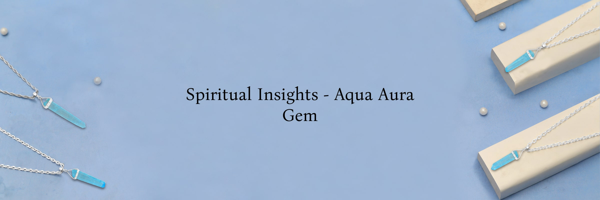 Spiritual Meaning of Aqua Aura Gemstone