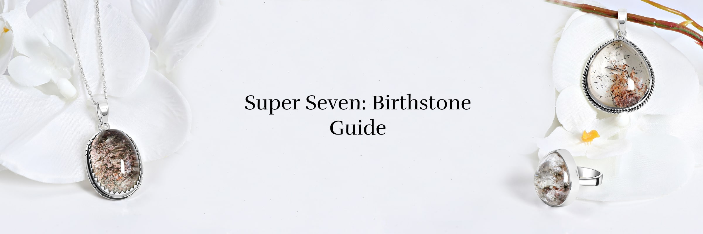 Who Can Wear Super Seven? Birthstone and Zodiac Signs
