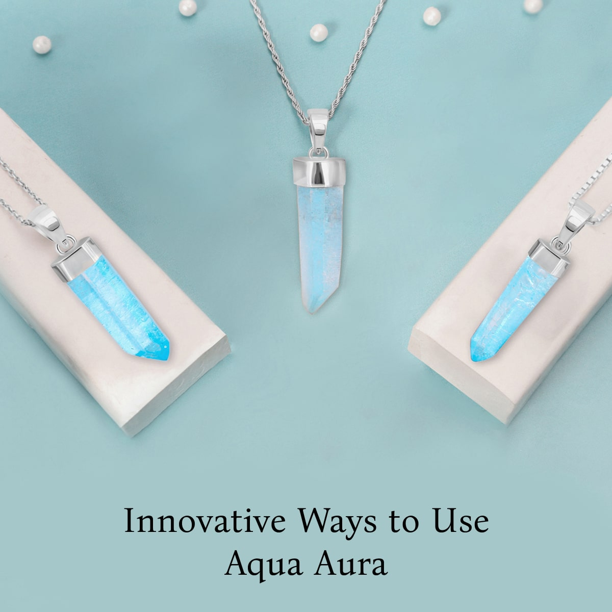 Exploring Different ways to use your Aqua Aura Gemstone Aqua Aura Gemstone