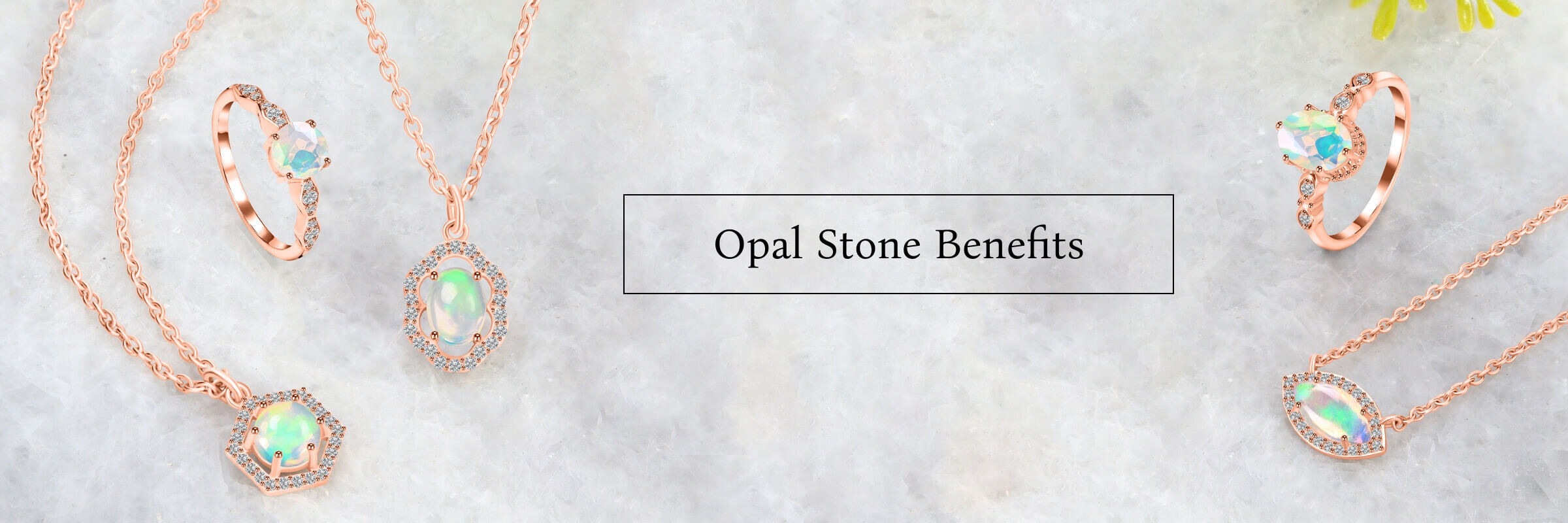 Benefits Of Wearing Opal