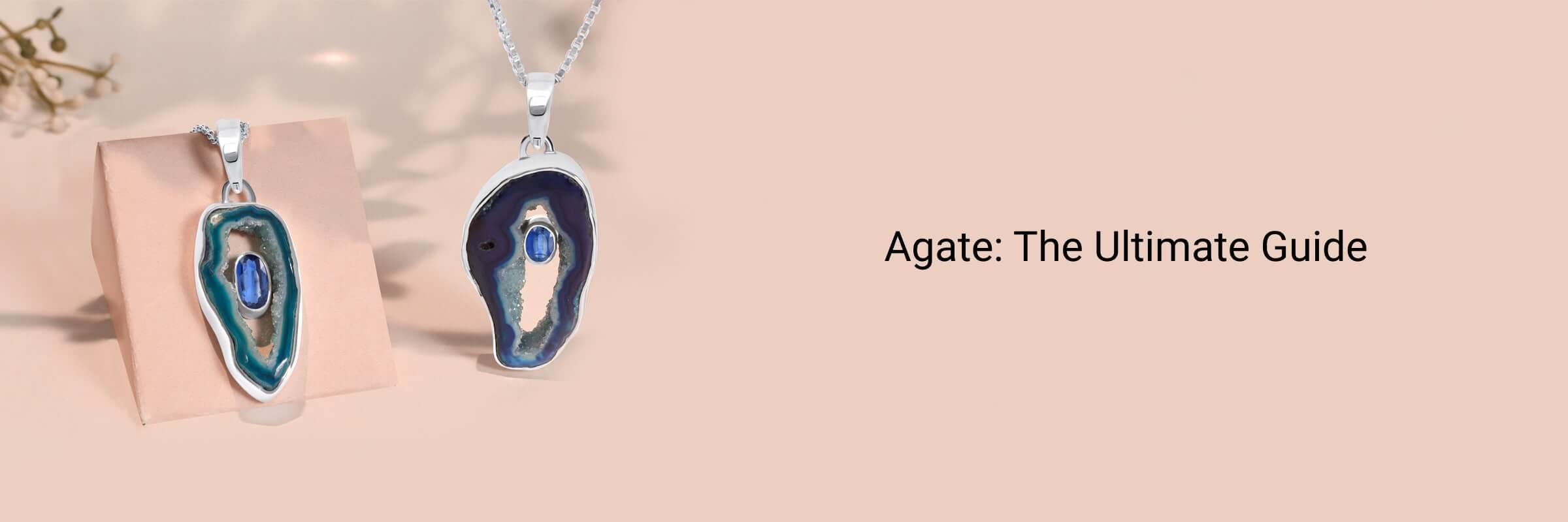 Agate: Benefits, Healing Properties, Uses, Types