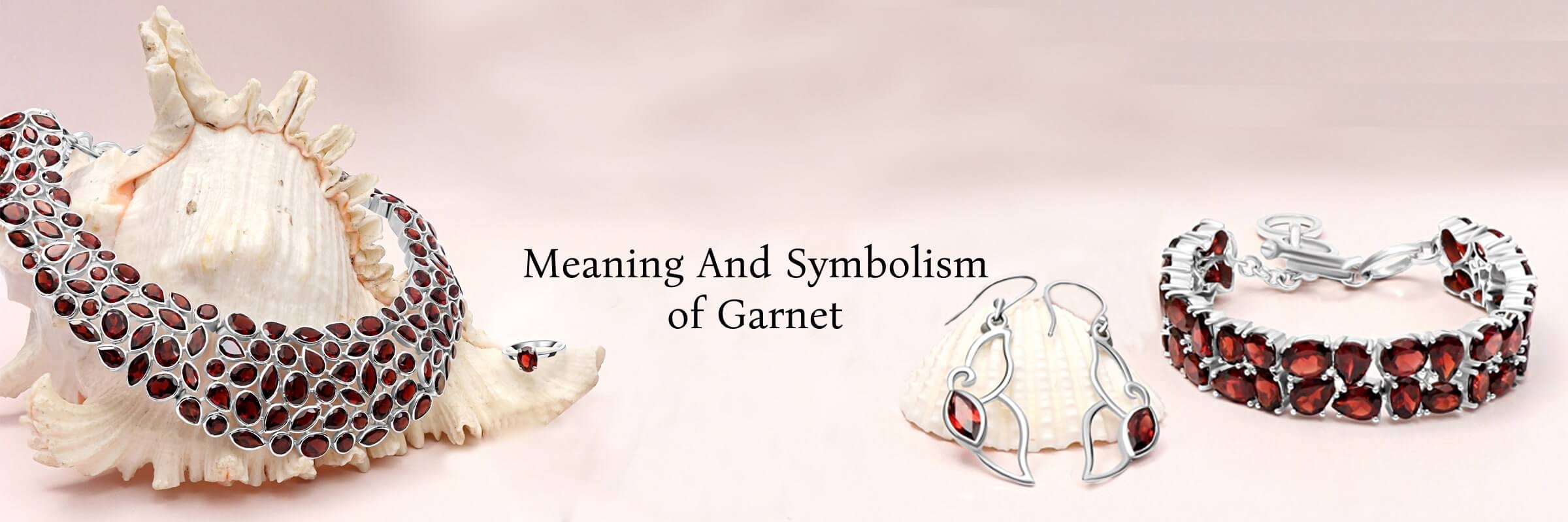 Garnet Meaning and Symbolism