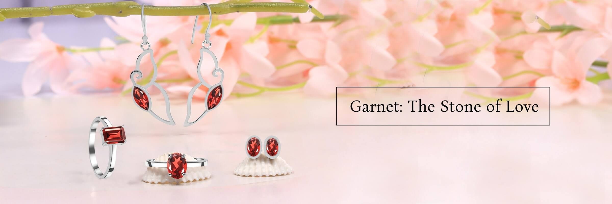 Garnet The stone of love