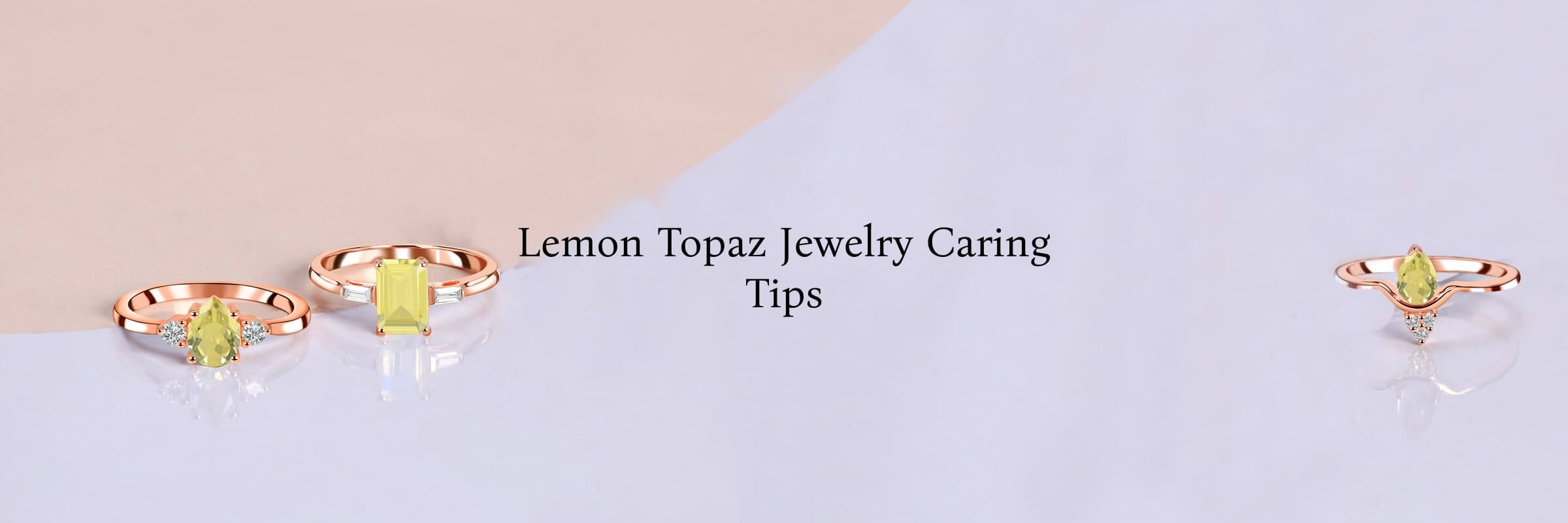 How to Care for Lemon Topaz Jewelry