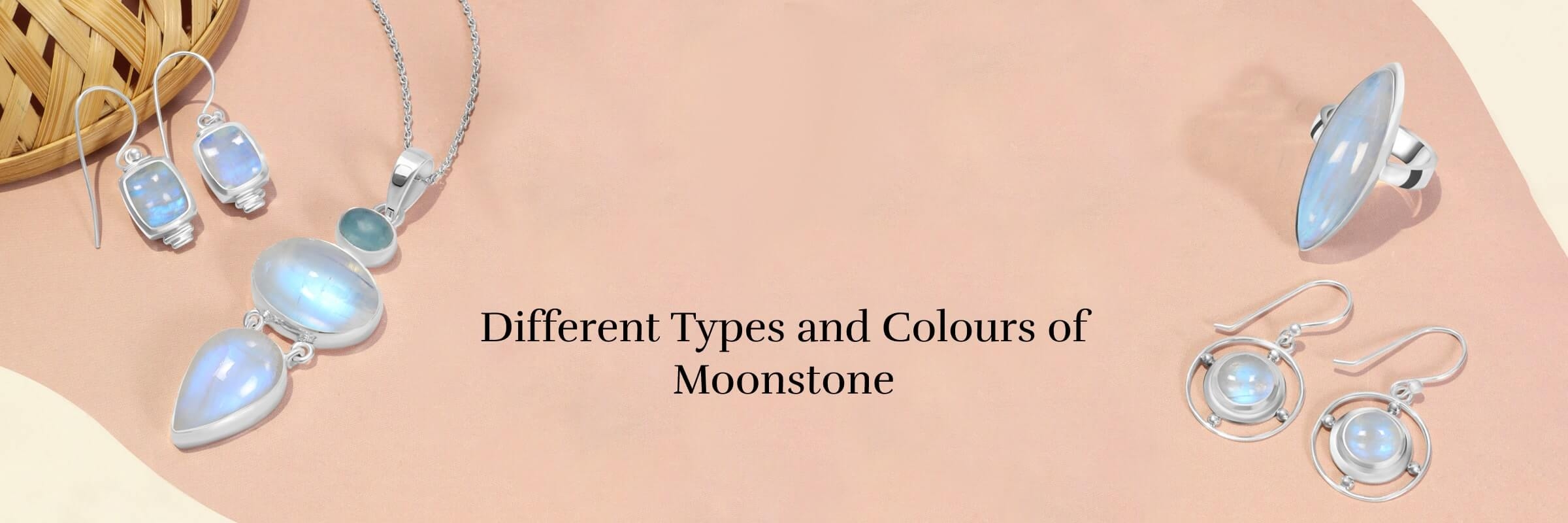 Types of moonstone