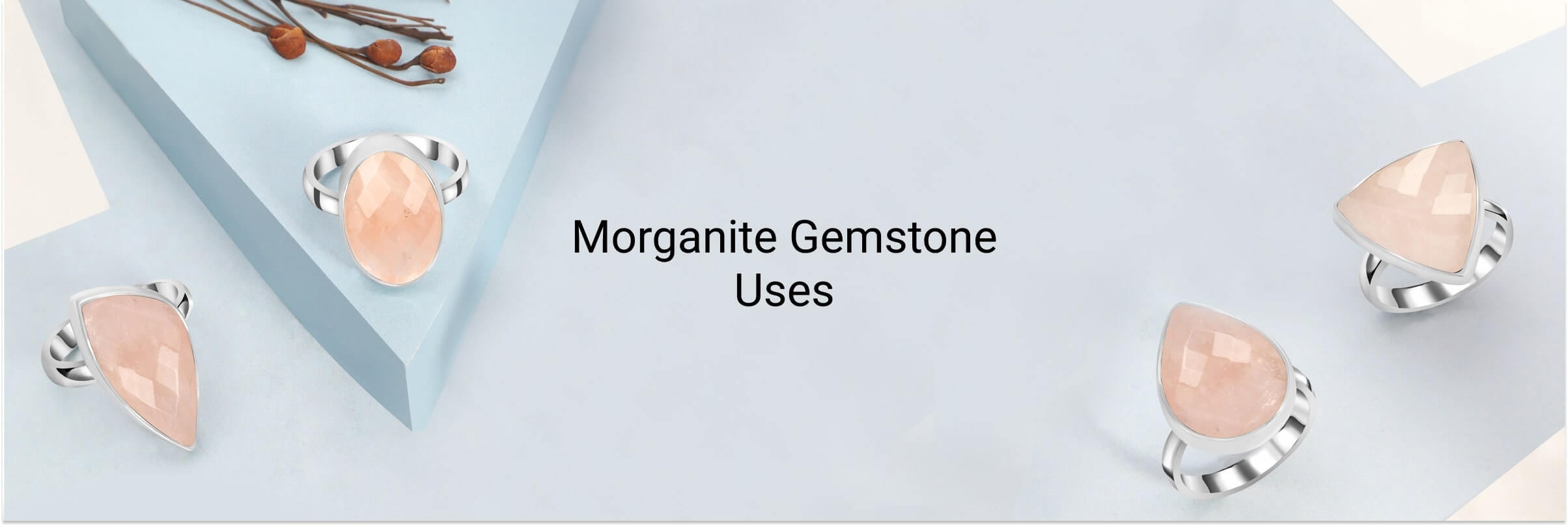Uses of Morganite