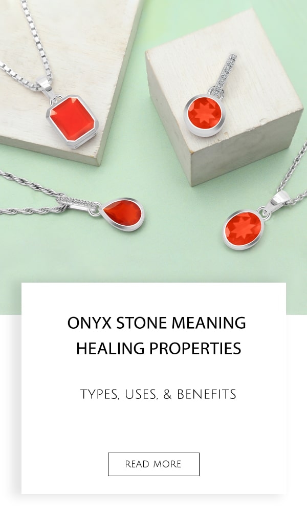 Onyx Stone Meaning: Healing Properties, Types, Uses, & Benefits