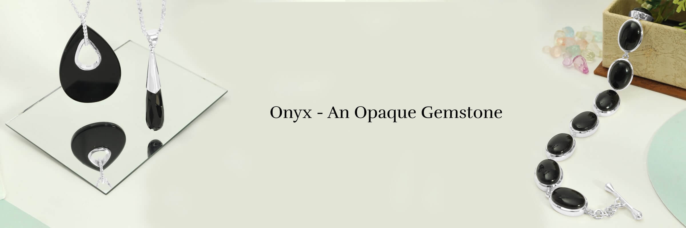 Advantages of onyx