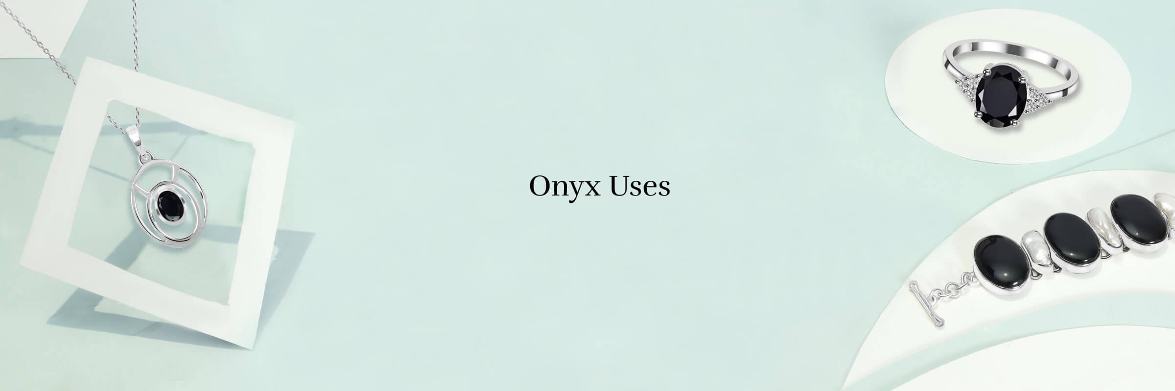 Uses of onyx