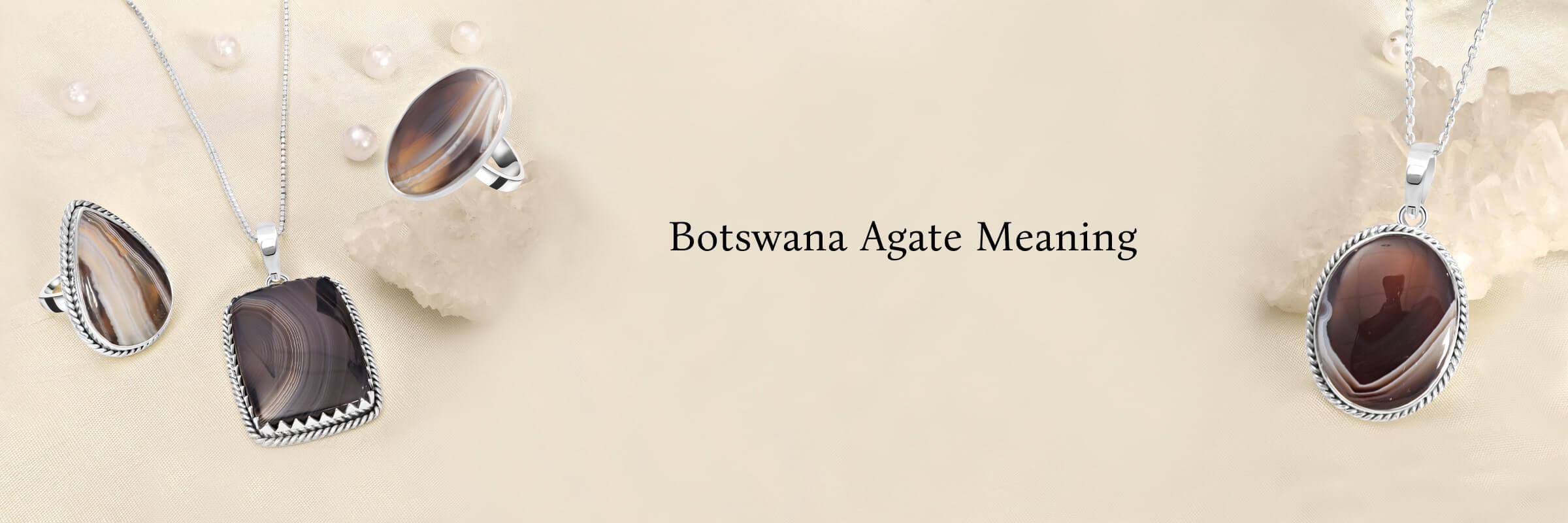 Botswana Agate Meaning and Properties