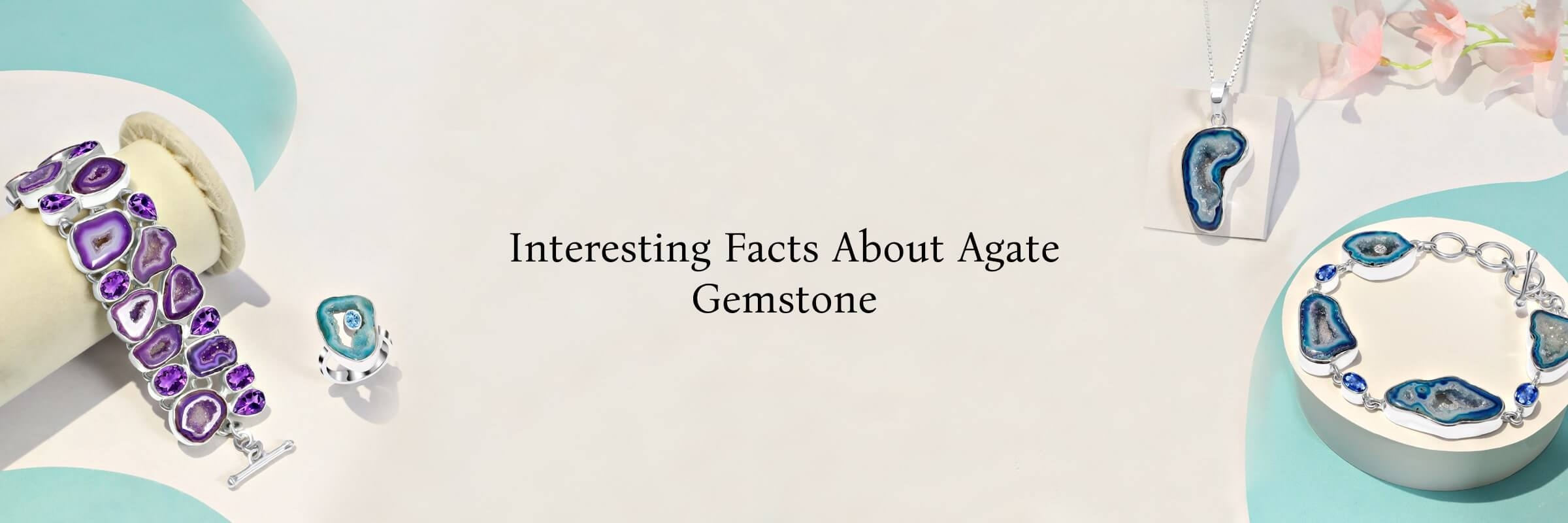 Interesting Facts About Agate Gemstone