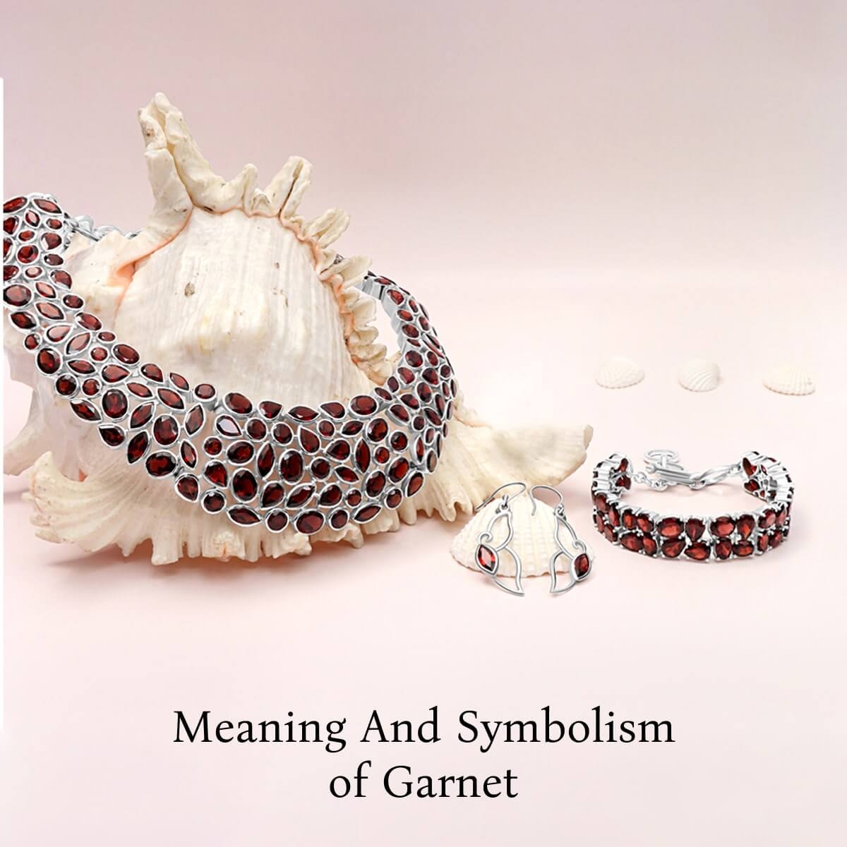 Garnet Meaning and Symbolism
