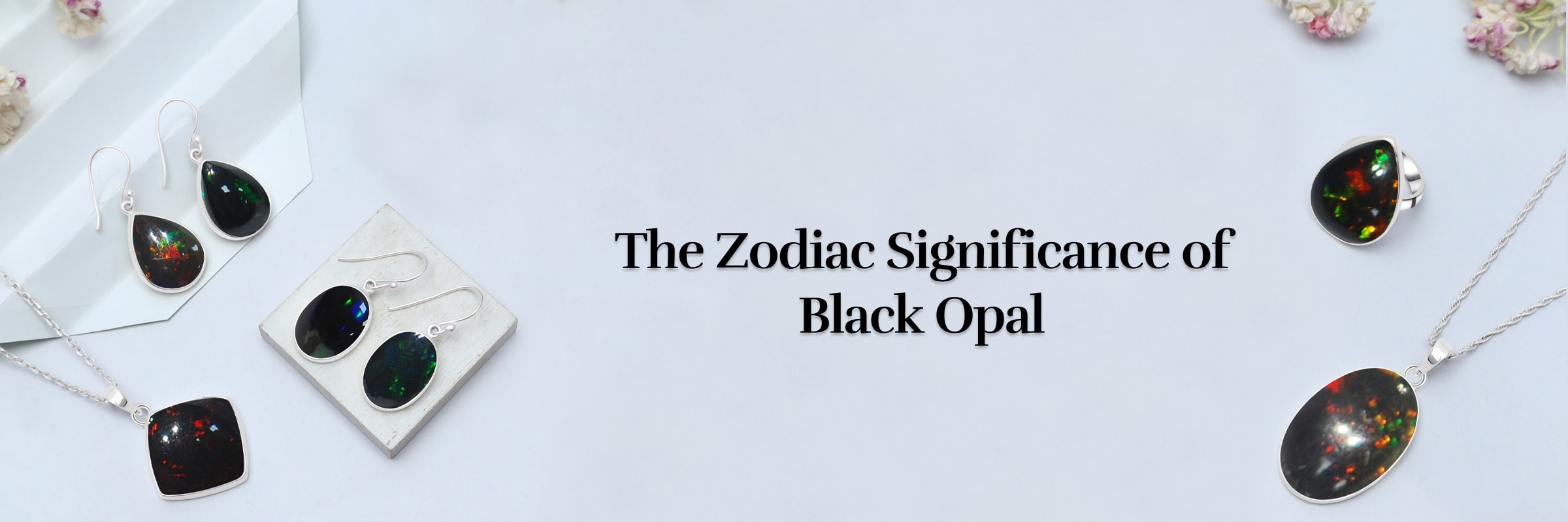 Black Opal & It’s Zodiac Association