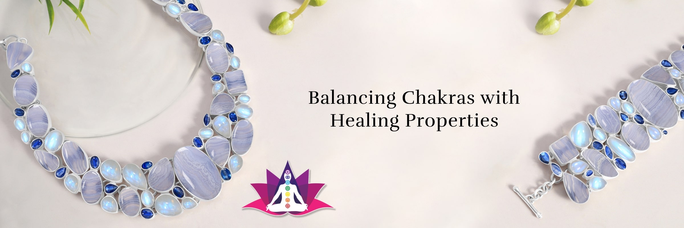 Chakra Balancing Healing Properties