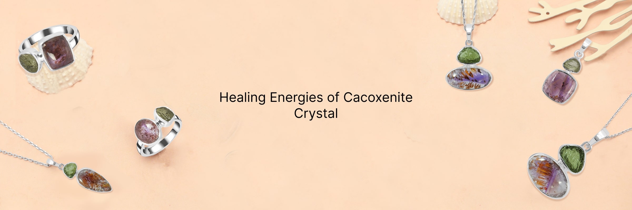 Cacoxenite Healing Properties