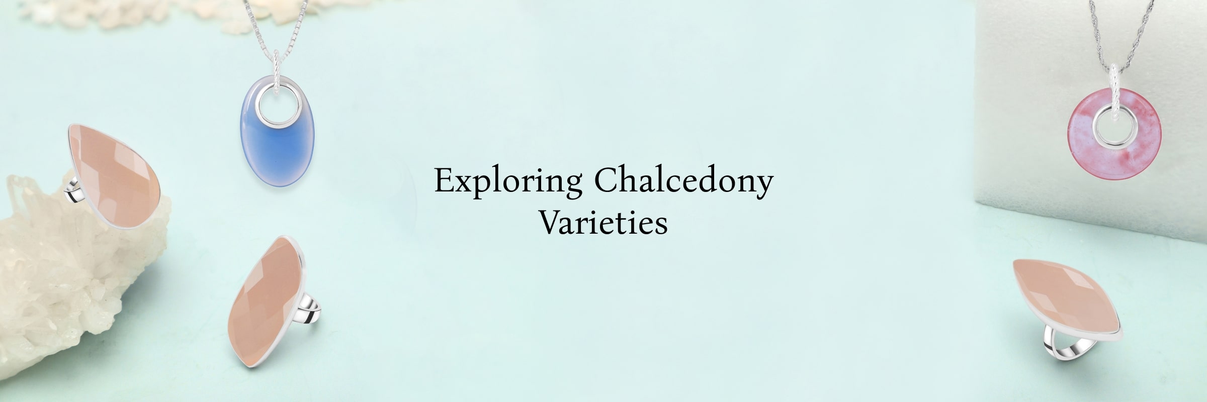 Types of Chalcedony