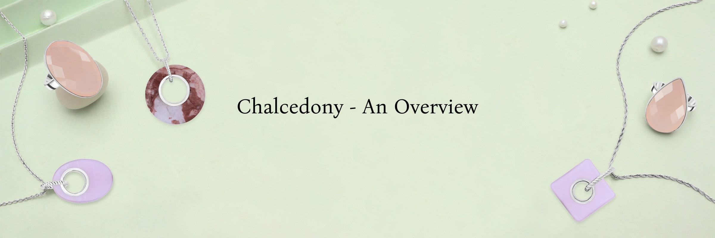 What Is Chalcedony