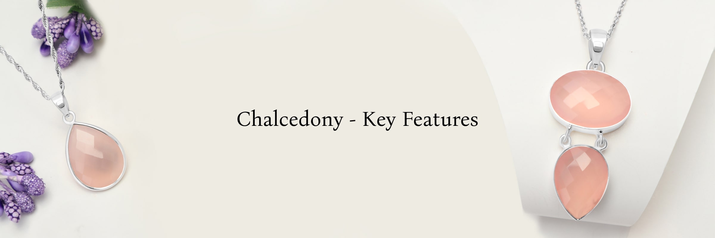 Characteristics of Chalcedony