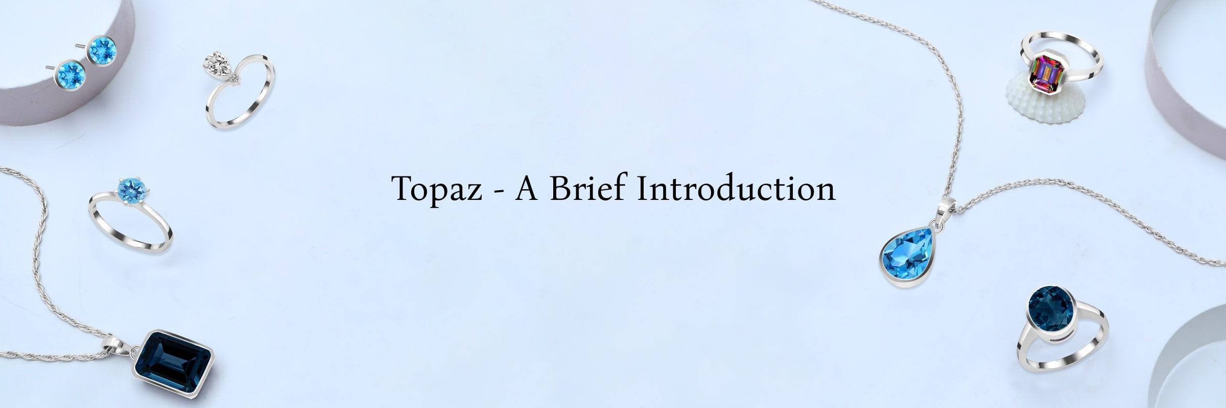 About the Topaz Stone About the Topaz Stone