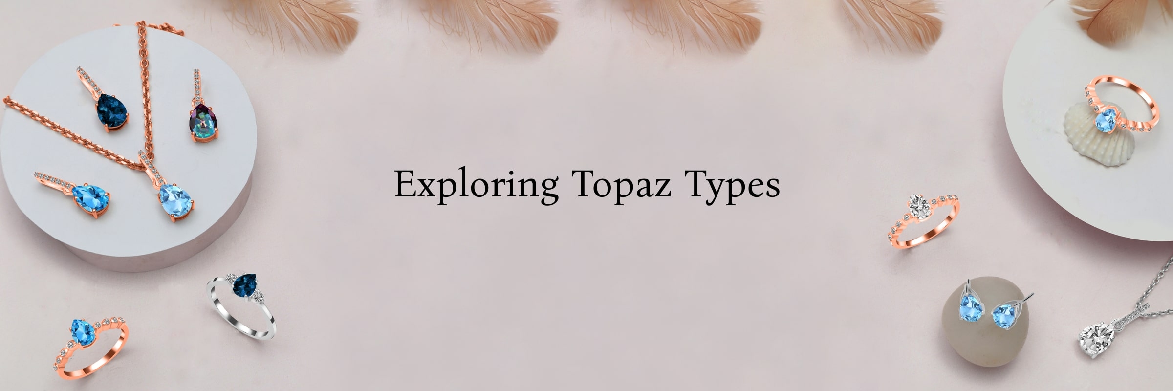 Different Types of Topaz Stone