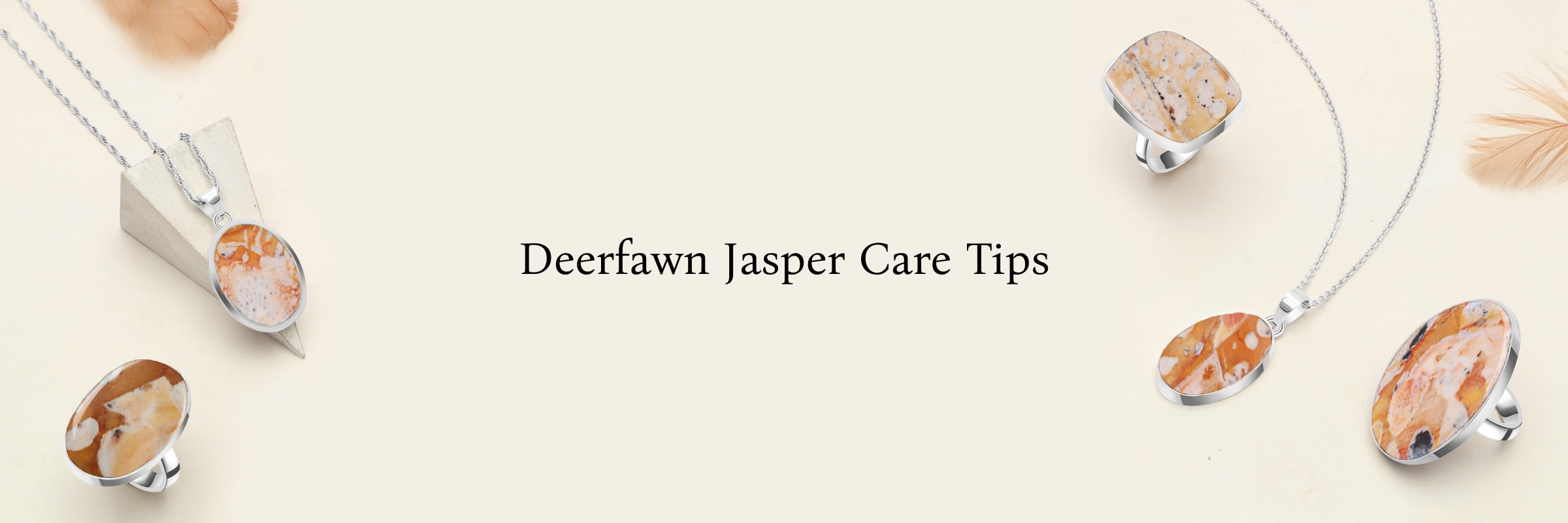 Caring For Your Deerfawn Jasper Jewel
