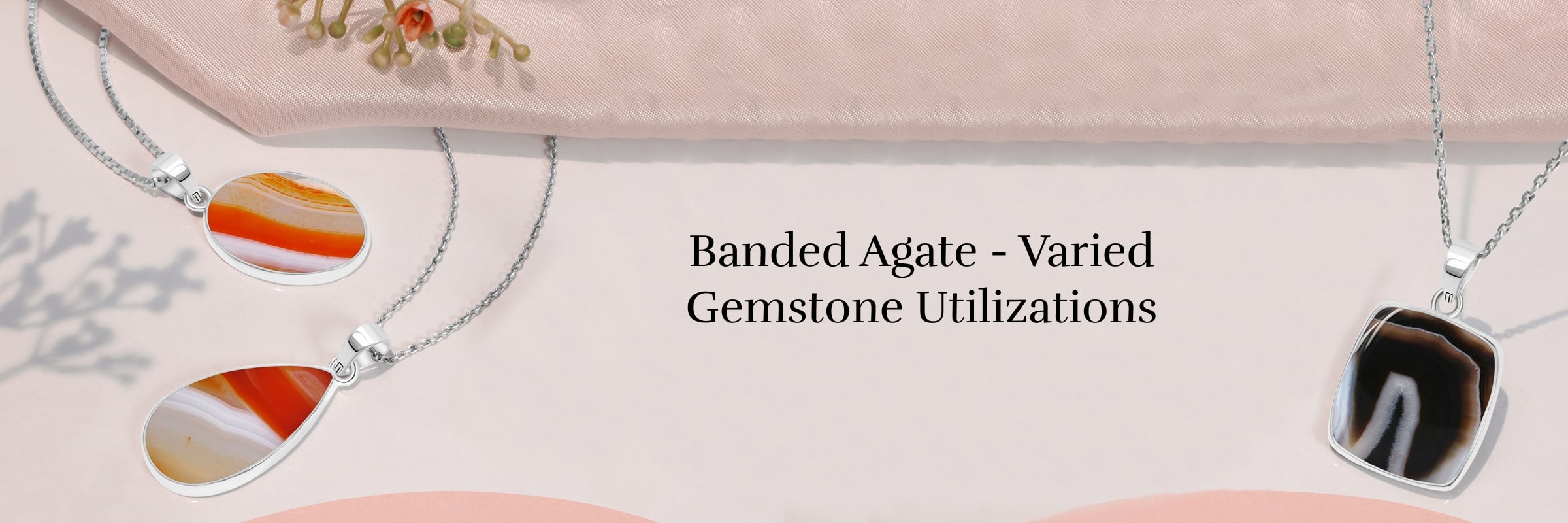 Uses of Banded Agate Gemstone