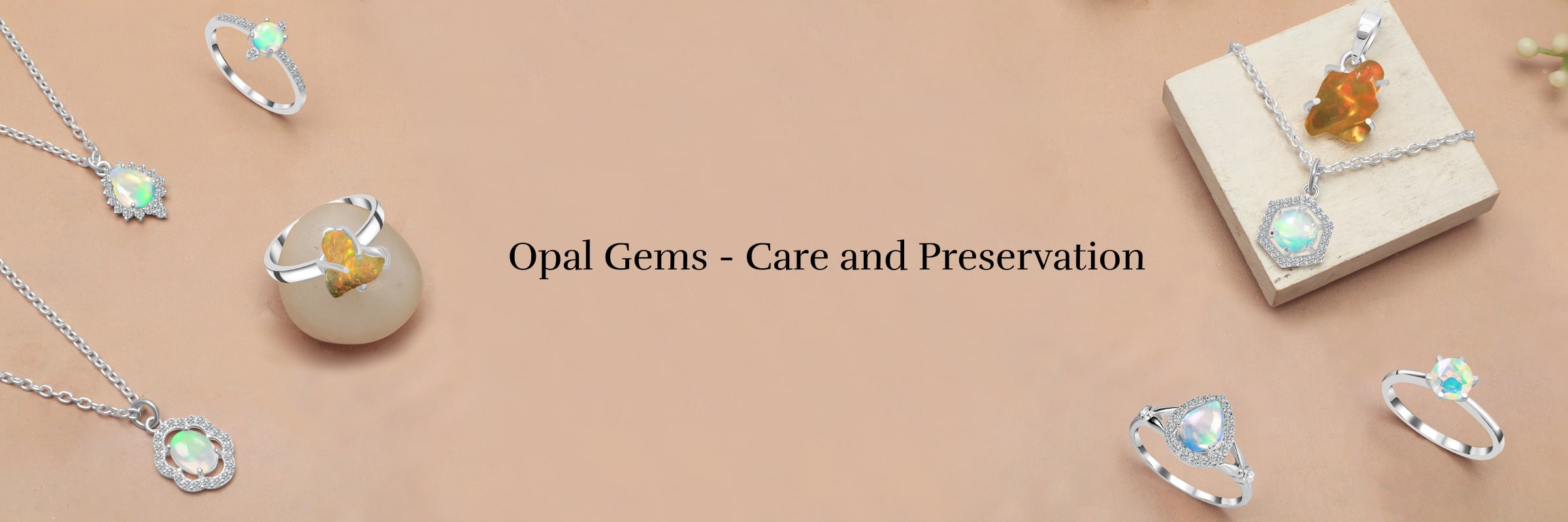 Care and Maintenance of Opal Jewelry