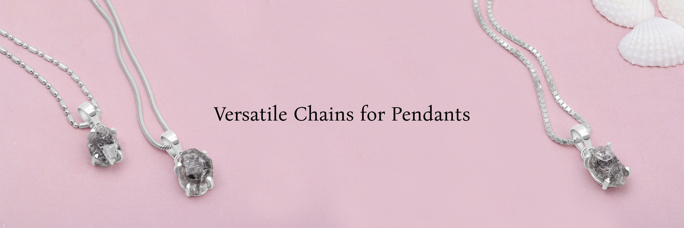 What is the best chain that you can wear with different pendants? What is the best chain that you can wear with different pendants?