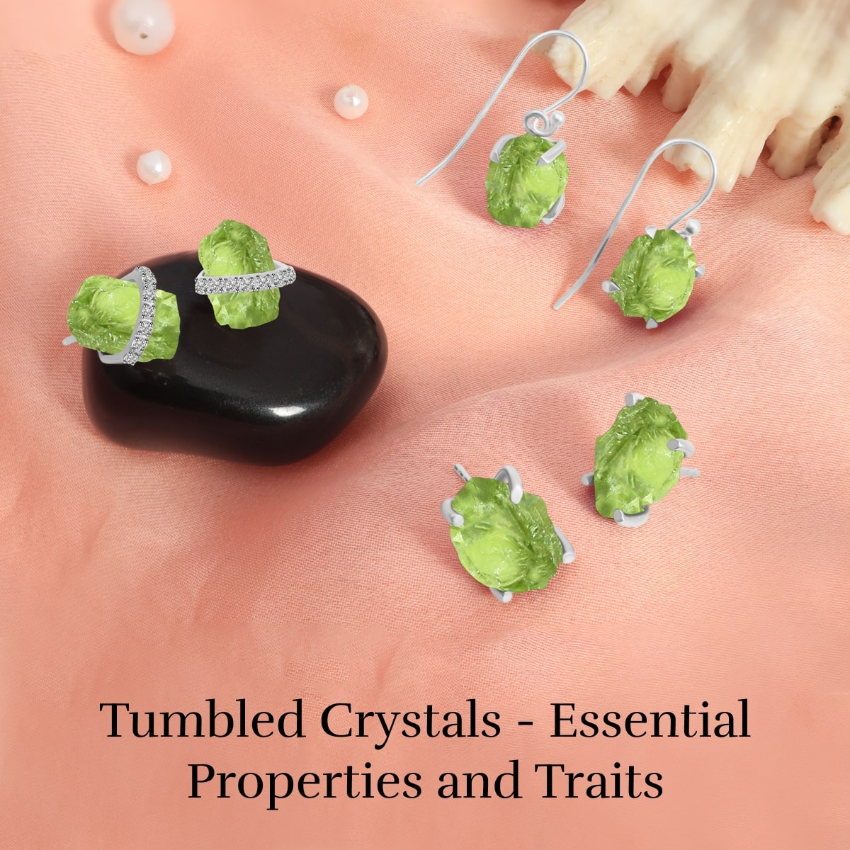 Properties and Characteristics of Tumbled Crystals Properties and Characteristics of Tumbled Crystals