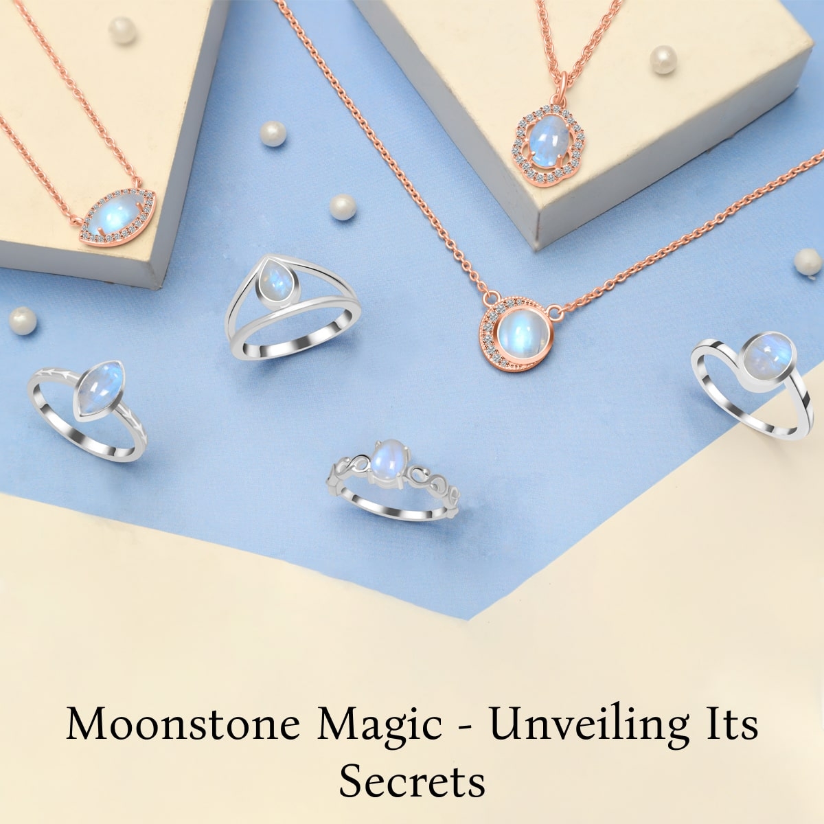 Magic of Moonstone Meanings, Benefits, Healing Properties & More