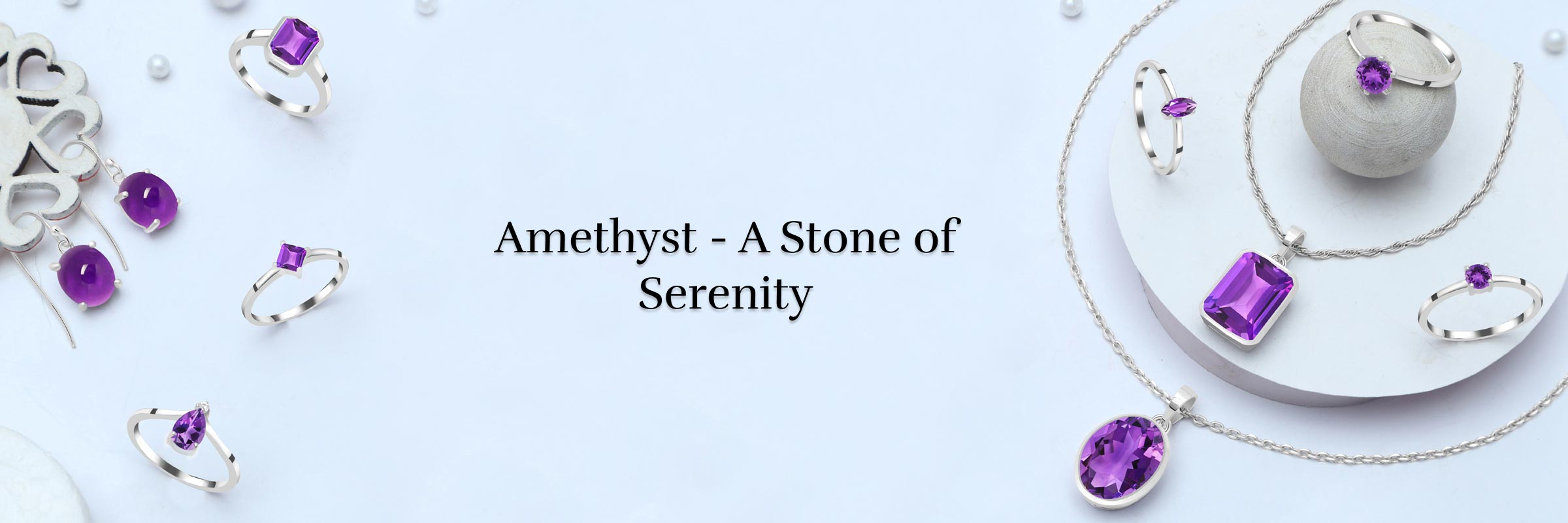 Amethyst - Meaning, History, Healing Properties, Benefits, and How to Use Amethyst Meaning, History, Healing Properties, Benefits, and How to Use