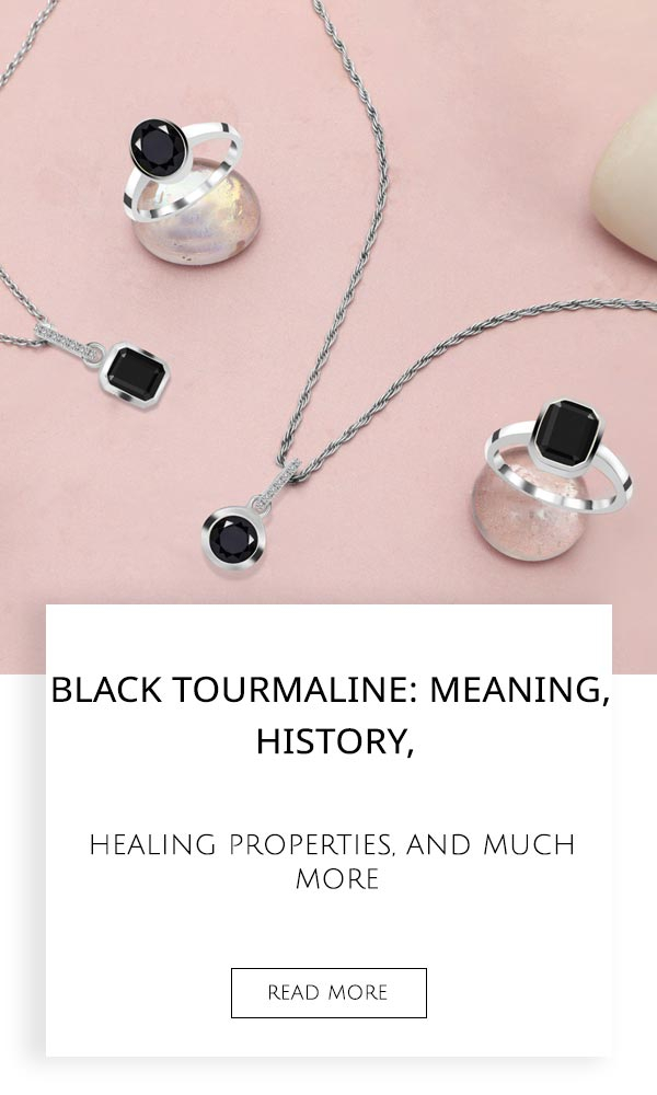 Black Tourmaline Meaning, History, Healing Properties